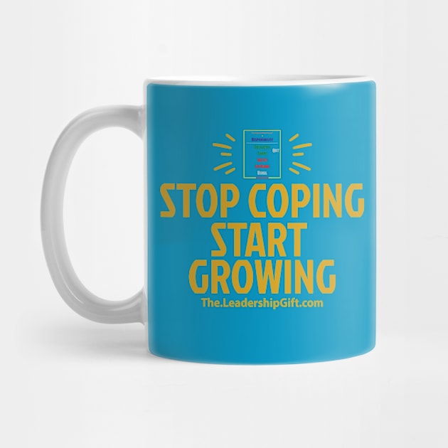 Stop Coping Start Growing by Christopher Avery